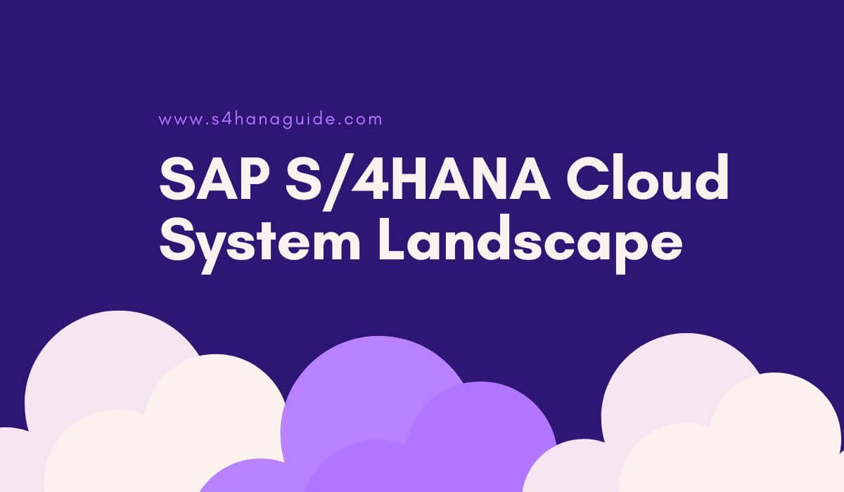 SAP S/4HANA Cloud System Landscape