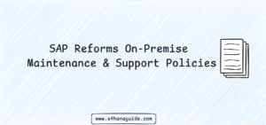 SAP Reforms On-Premise Maintenance & Support Policies
